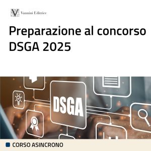 Corso di preparazione al concorso 2025 per diventare DSGA