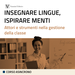 Attori e strumenti nella gestione della classe - Insegnare lingue, ispirare menti