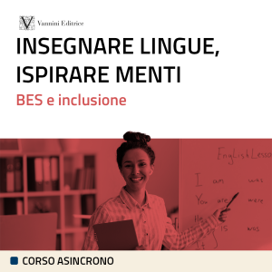 BES e inclusione - Insegnare lingue, ispirare menti