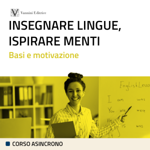 Basi e motivazione - Insegnare lingue, ispirare menti