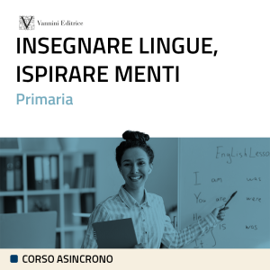 Primaria - Insegnare lingue, ispirare menti
