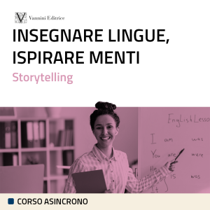 Storytelling - Insegnare lingue, ispirare menti